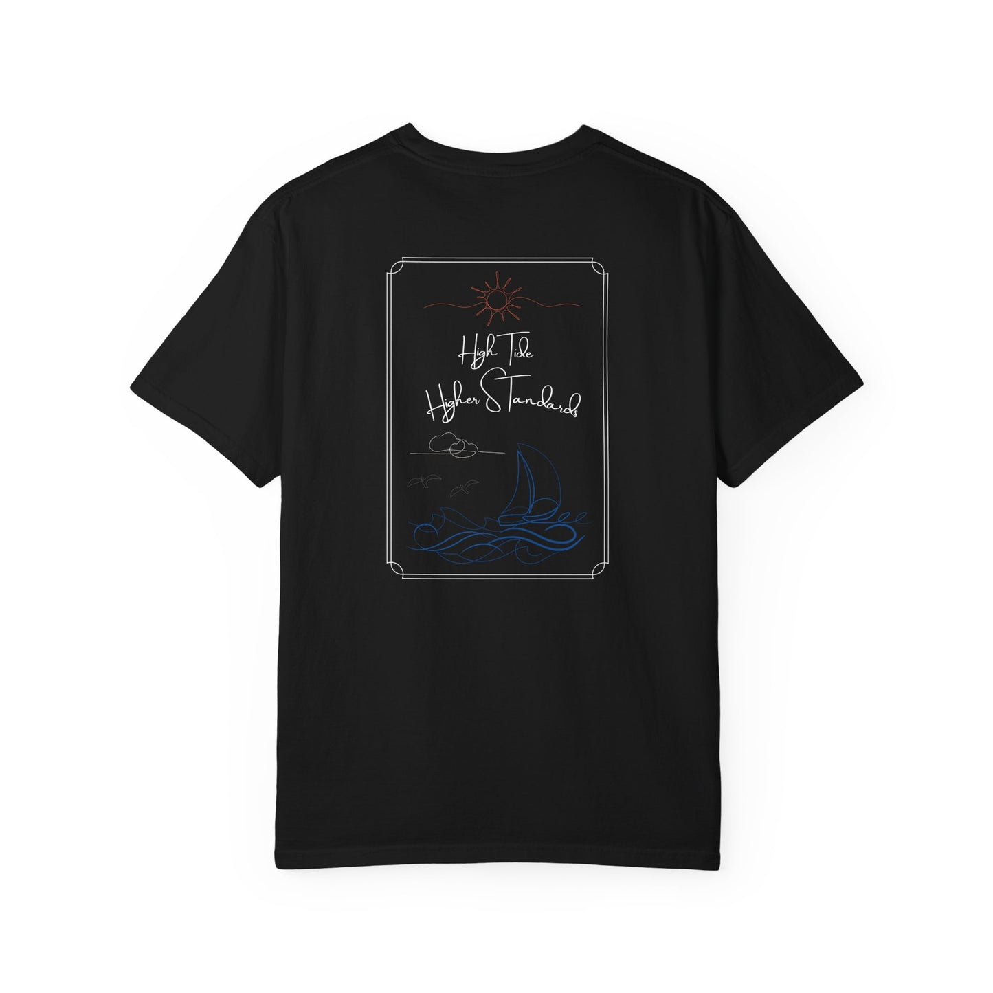 High Tide Higher Standards- New England Inspired Sailing Graphic T-Shirt