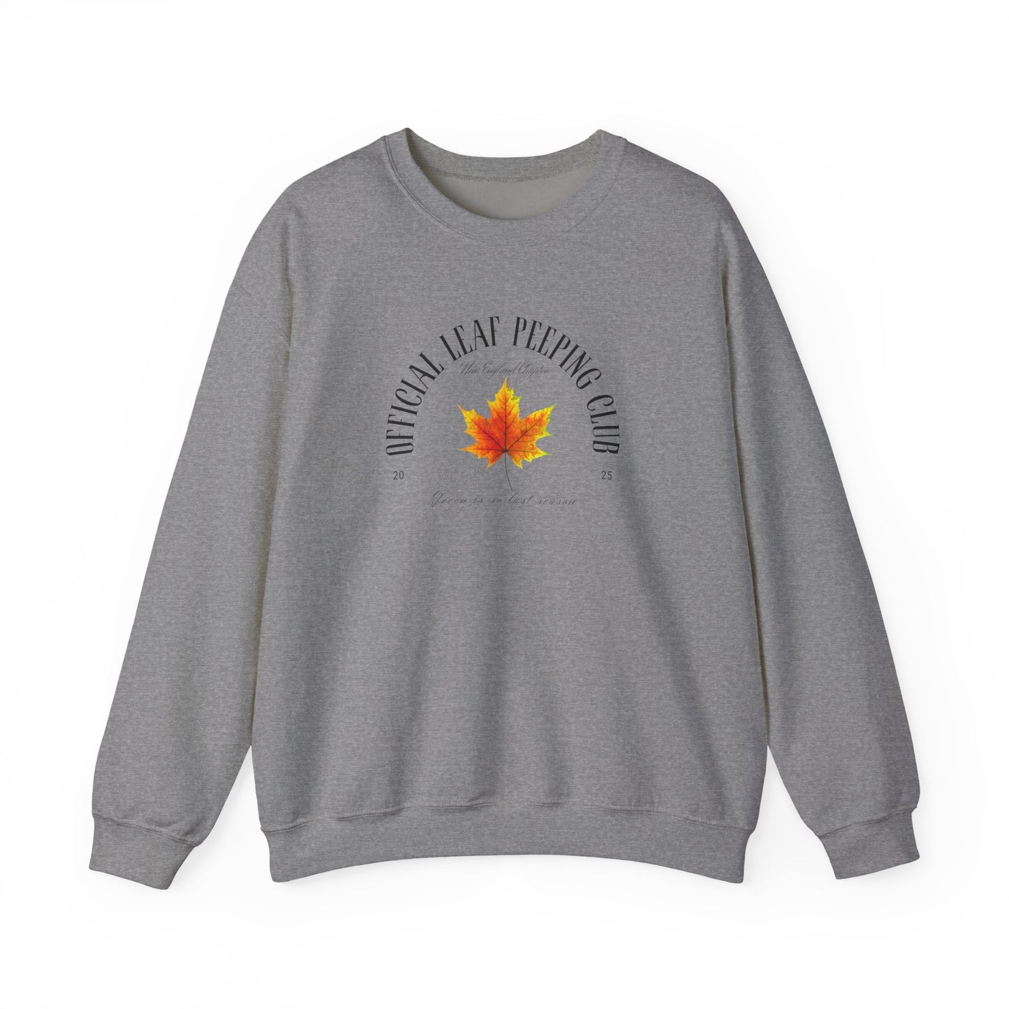 Official Leaf Peeping Club 2025: Green is So Last Season- Fall & Autumn Leaves Theme Graphic Crewneck Sweatshirt