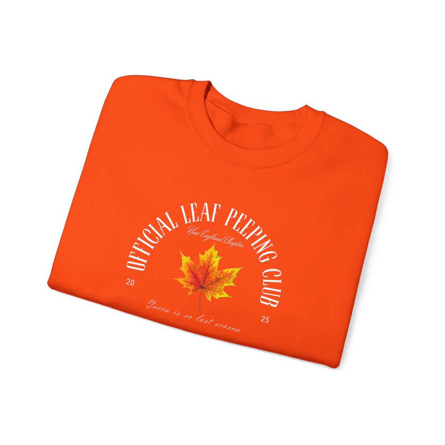 Official Leaf Peeping Club 2025: Green is So Last Season- Fall & Autumn Leaves Theme Graphic Crewneck Sweatshirt