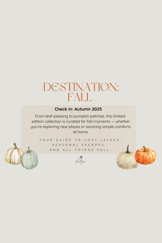 Beyond the Itinerary: Fall 2025 Special Edition – Curated Products, Seasonal Travel & Lifestyle Inspiration