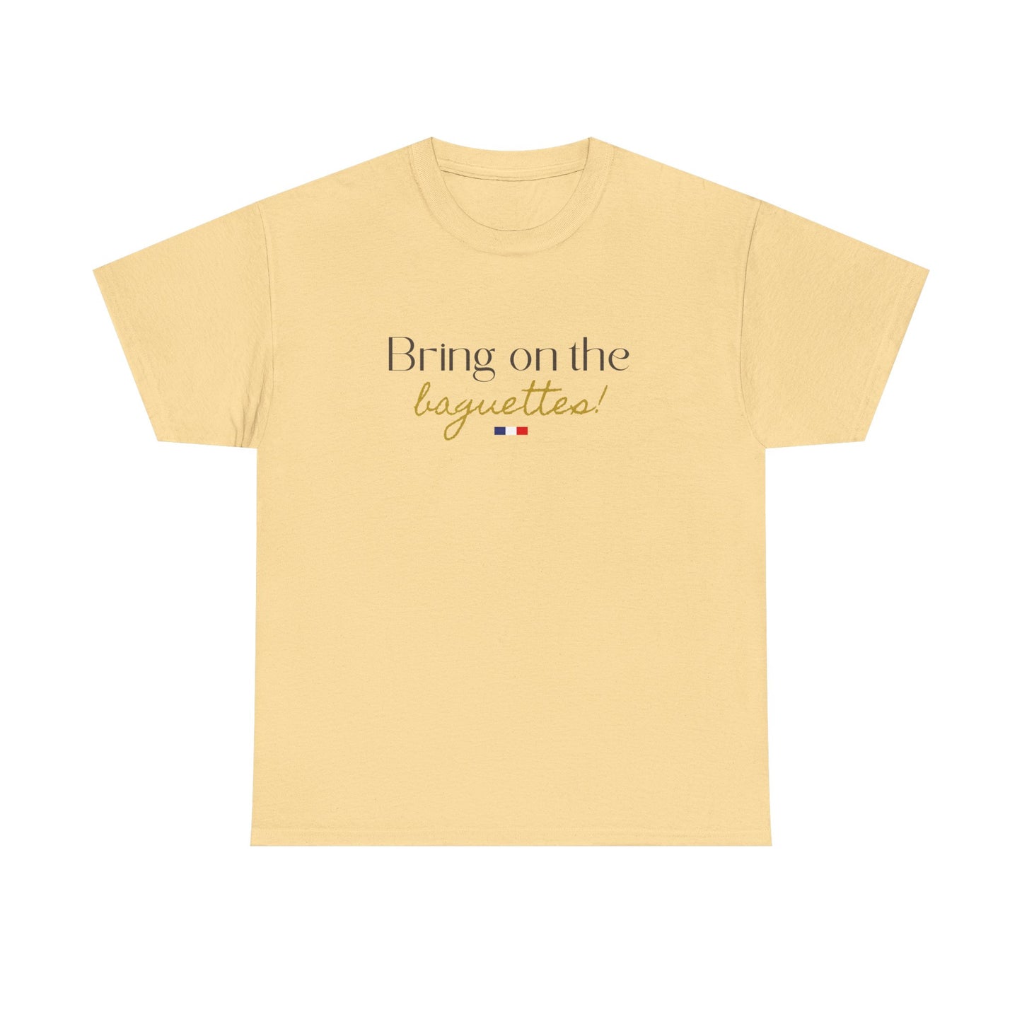 Bring on the Baguettes! Baguette Lover and Foodie Francophile Travel Cotton Tee