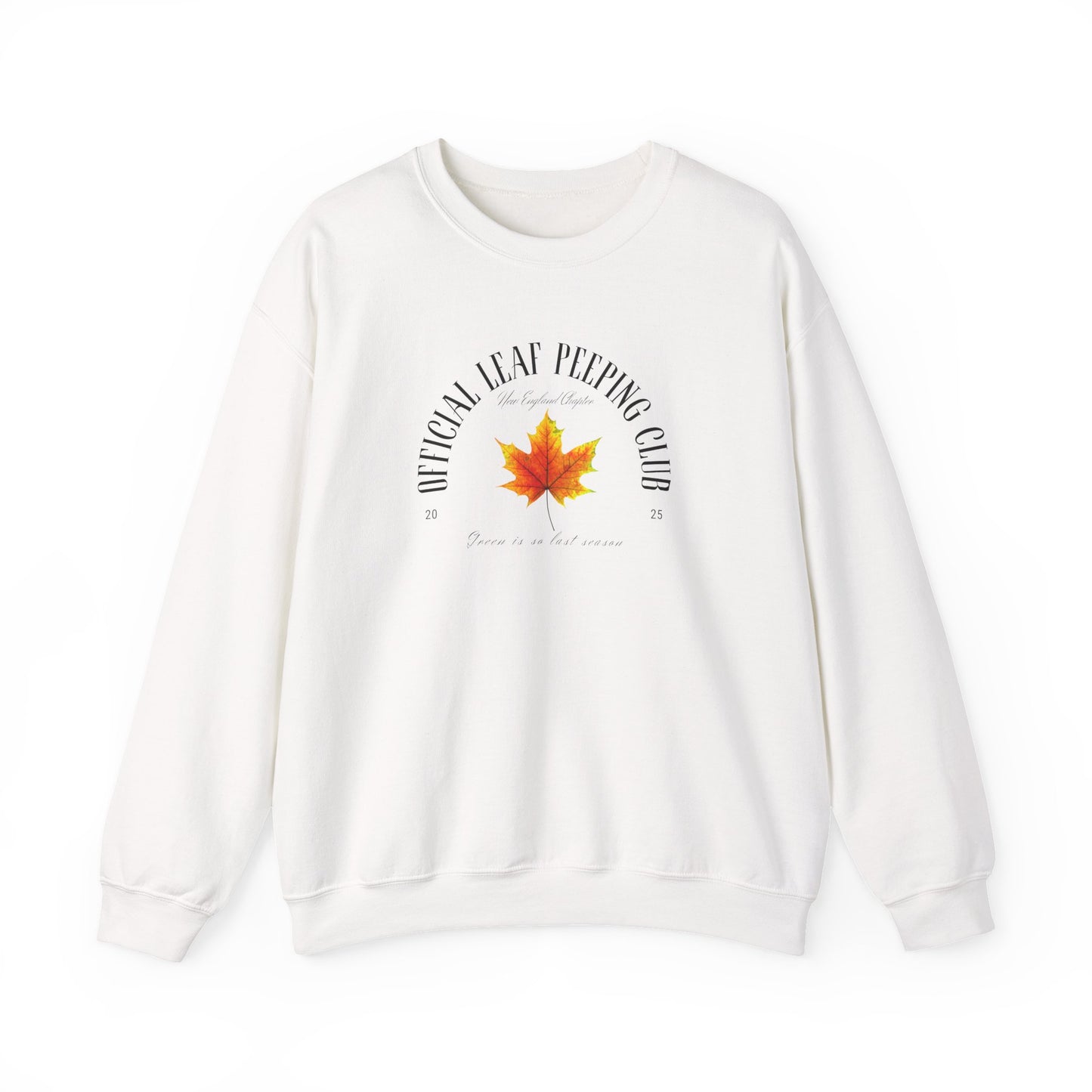 Official Leaf Peeping Club 2025: Green is So Last Season- Fall & Autumn Leaves Theme Graphic Crewneck Sweatshirt