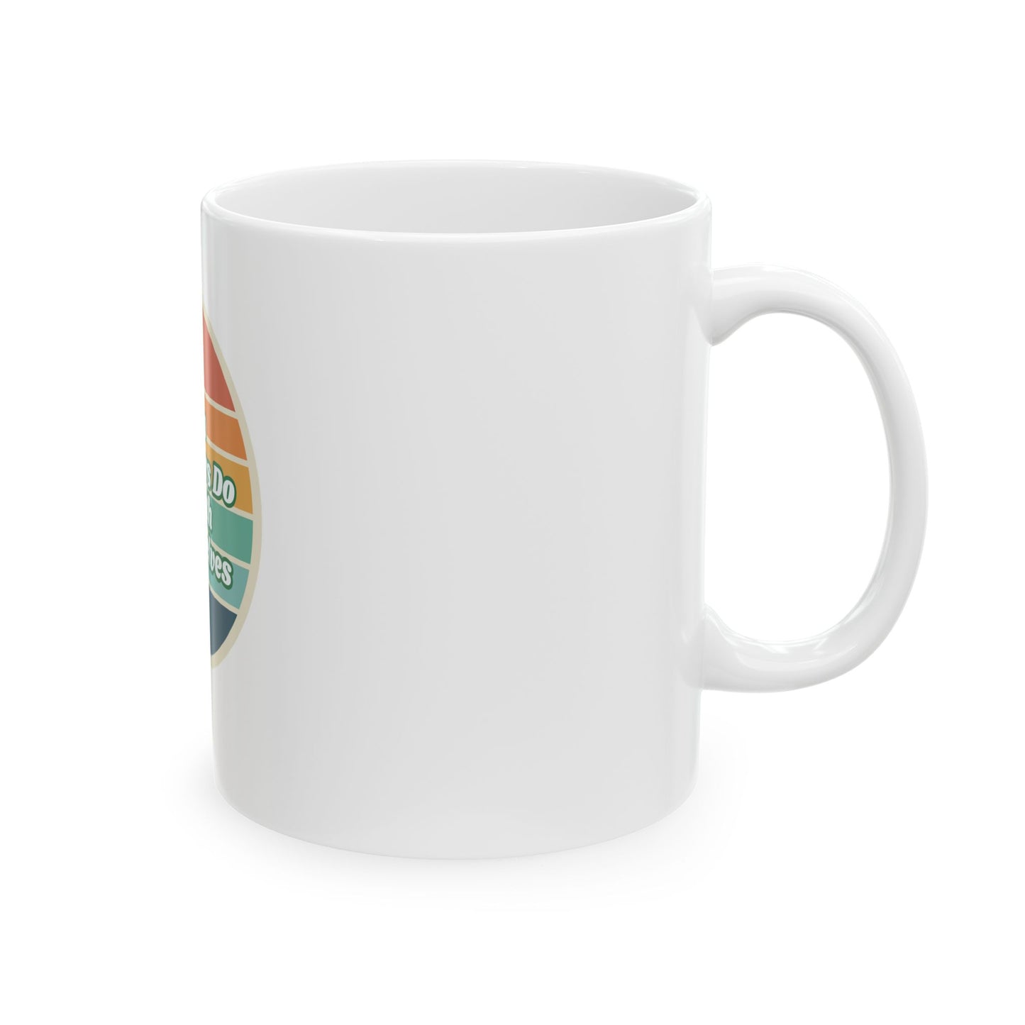 Solo Travelers Do It With Themselves- Funny Mug Perfect For Solo Traveler and Adventures Gift For Explorers and Adventurers (11oz)